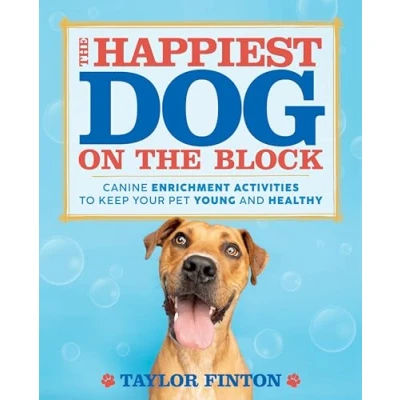 Abbildung von the Happiest Dog on Block: Canine Enrichment Activities to Keep Your Pet Young and Healthy