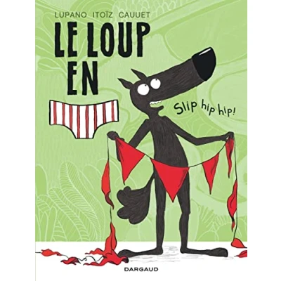 Abbildung von Le Loup en Slip Tome 3 hip !