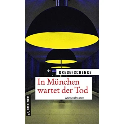 Abbildung von In München wartet der Tod: Kriminalroman (Kriminalromane im GMEINER Verlag)