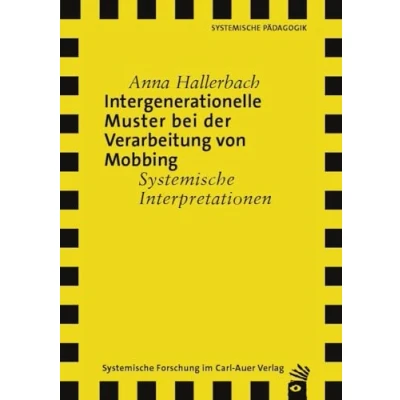 Abbildung von Intergenerationelle Muster bei der Verarbeitung von Mobbing: systemische Interpretationen (Verlag für Forschung)