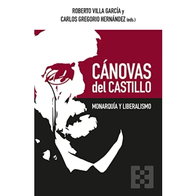 Abbildung von Cánovas del Castillo: Monarquía y Liberalismo (Nuevo Ensayo, Band 110)