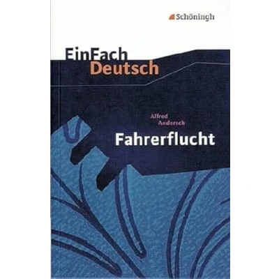 Abbildung von EinFach Deutsch Textausgaben: Alfred Andersch: Fahrerflucht Hörspiel: Klassen 8 10: Klasse 10