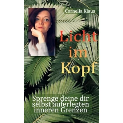 Abbildung von Licht im Kopf: Sprenge deine dir selbst auferlegten inneren Grenzen