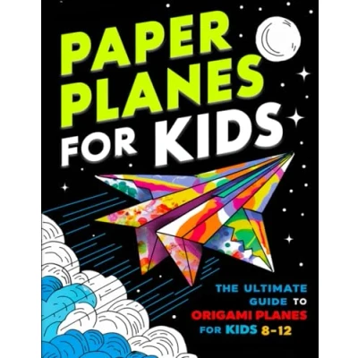 Abbildung von Paper Planes For Kids: The Ultimate Guide To Origami Airplanes Kids 8 12