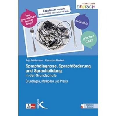 Abbildung von Sprachdiagnose, Sprachförderung und Sprachbildung in der Grundschule: Grundlagen, Methoden Praxis