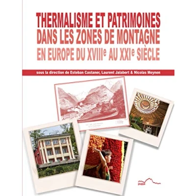 Abbildung von Thermalisme et patrimoines dans les zones de montagne en Europe du XVIIIe au XXIe siecle
