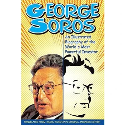 Abbildung von George Soros: An Illustrated Biography of the World&#039;s Most Powerful Investor