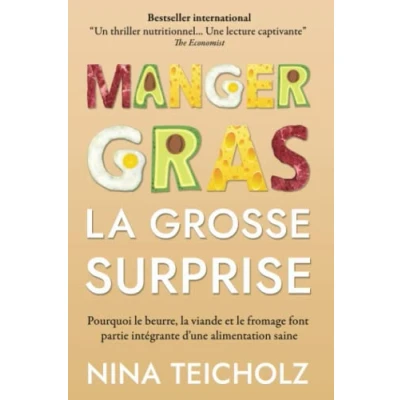 Abbildung von Manger gras, la grosse surprise: pourquoi le beurre, viande et fromage font partie intégrante d’une alimentation saine