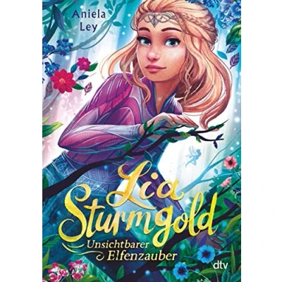 Abbildung von Lia Sturmgold Unsichtbarer Elfenzauber: Bezaubernde Elfenfantasy ab 10 (Lia Reihe, Band 3)