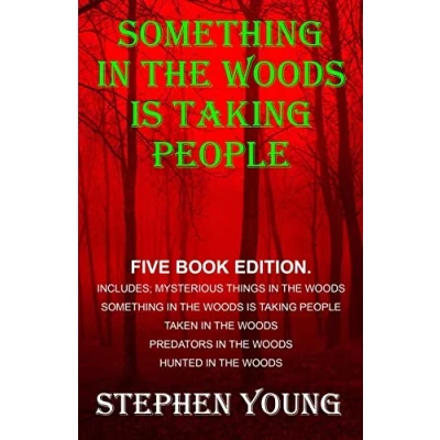 Abbildung von Something in the Woods is Taking People Five Book Series.: Series; Hunted Woods, Taken Predators ... People.