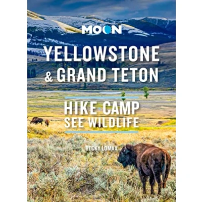 Abbildung von Moon Yellowstone &amp; Grand Teton: Hike, Camp, See Wildlife (Travel Guide)