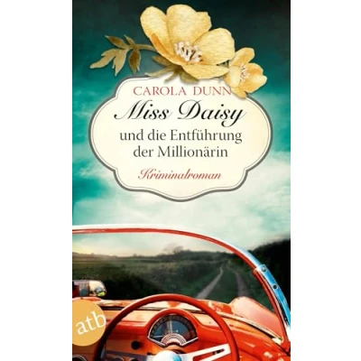 Abbildung von Miss Daisy und die Entführung der Millionärin: Kriminalroman (Miss ermittelt, Band 5)