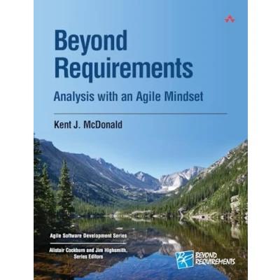 Abbildung von Beyond Requirements: Analysis with an Agile Mindset (Agile Software Development) Development Series)