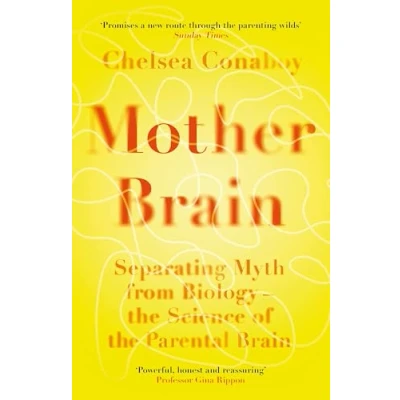Abbildung von Mother Brain: Separating Myth from Biology the Science of Parental Brain