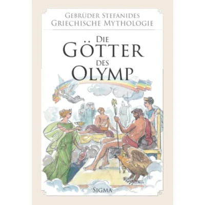 Abbildung von 1. Die Götter des Olymp (Gebrüder Stefanides: Griechische Mythologie)
