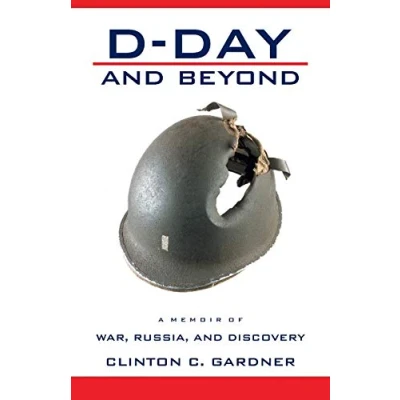 Abbildung von D Day and Beyond: A Memoir of War, Russia, Discovery
