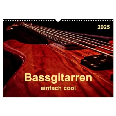 Abbildung von Bassgitarren einfach cool (Wandkalender 2025 DIN A3 quer), CALVENDO Monatskalender