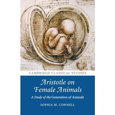 Abbildung von Aristotle on Female Animals: A Study of the Generation Animals (Cambridge Classical Studies)
