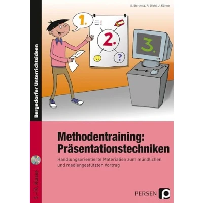 Abbildung von Methodentraining: Präsentationstechniken: Handlungsorientierte Materialien zum mündlichen und mediengestützten Vortrag (5. bis 10. Klasse)