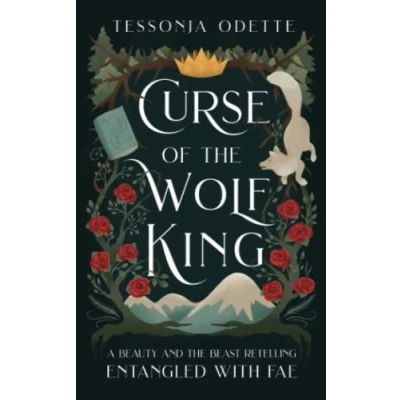 Abbildung von Curse of the Wolf King: A Beauty and Beast Retelling (Entangled with Fae)