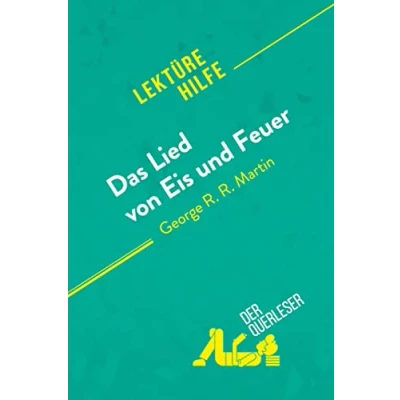 Abbildung von Das Lied von Eis und Feuer George R.R. Martin (Lektürehilfe): Detaillierte Zusammenfassung, Personenanalyse Interpretation
