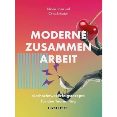 Abbildung von Moderne Zusammenarbeit: vierhochzwei Erfolgsrezepte für den Teamalltag (Haufe Fachbuch)