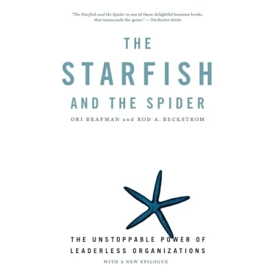 Abbildung von The Starfish and Spider: Unstoppable Power of Leaderless Organizations