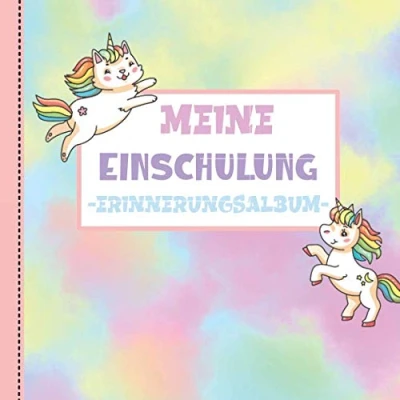 Abbildung von Meine Einschulung Erinnerungsalbum: Tolles Freundebuch zur Einschulung. Grundschule. Geschenkbuch zum Schulanfang. Für Mädchen.