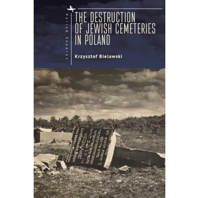 Abbildung von The Destruction of Jewish Cemeteries in Poland (Polish Studies)