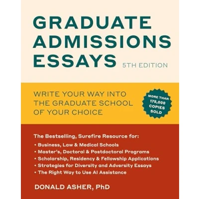 Abbildung von Graduate Admissions Essays, Fifth Edition: Write Your Way into the School of Choice
