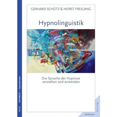 Abbildung von Hypnolinguistik: Die Sprache der Hypnose verstehen und anwenden
