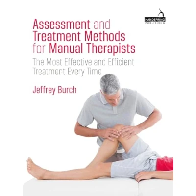 Abbildung von Assessment and Treatment Methods for Manual Therapists: The Most Effective Efficient Every Time