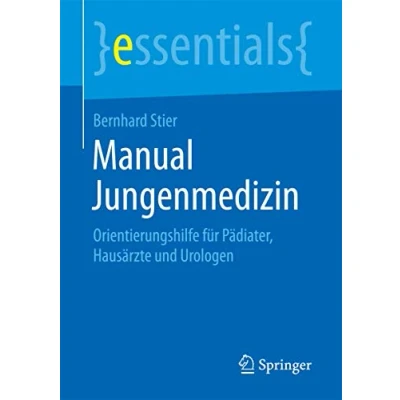 Abbildung von Manual Jungenmedizin: Orientierungshilfe für Pädiater, Hausärzte und Urologen (essentials)
