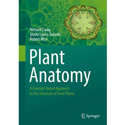 Abbildung von Plant Anatomy: A Concept Based Approach to the Structure of Seed Plants