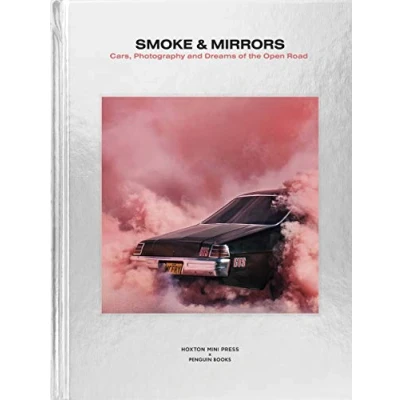Abbildung von Smoke and Mirrors: Cars, Photography Dreams of the Open Road