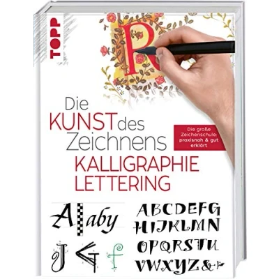 Abbildung von Die Kunst des Zeichnens Kalligraphie &amp; Lettering: Kreatives Schreiben: praxisnah gut erklärt