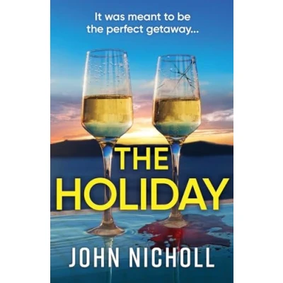 Abbildung von The Holiday: A BRAND NEW completely addictive psychological thriller from BESTSELLER John Nicholl for 2024