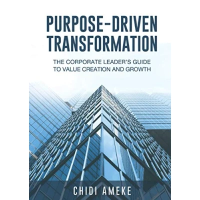 Abbildung von Purpose Driven Transformation: The Corporate Leader’s Guide to Value Creation and Growth