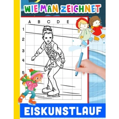 Abbildung von Wie man Eiskunstlauf zeichnet: Lernen Sie mit 30 einfachen und grundlegenden Zeichenblättern zu zeichnen Geschenke für Fans jeden Alters zum Entspannen Spaß haben