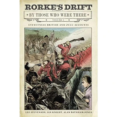 Abbildung von Rorke&#039;s Drift by Those Who Were There (1): Volume I
