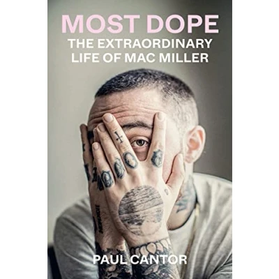 Abbildung von Most Dope: The Extraordinary Life of Mac Miller