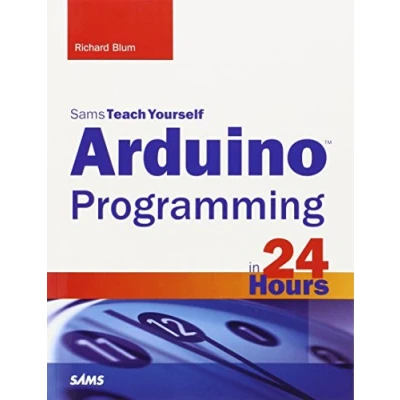 Abbildung von Arduino Programming In 24 Hours, Sams Teach Yourself (Sams Yourself: Hours)