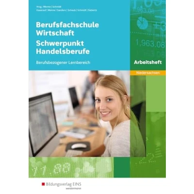 Abbildung von Berufsfachschule Wirtschaft Schwerpunkt Handelsberufe Ausgabe Niedersachsen: Berufsbezogener Lernbereich Arbeitsheft (Berufsfachschule ... Handelsberufe: Lernbereich)