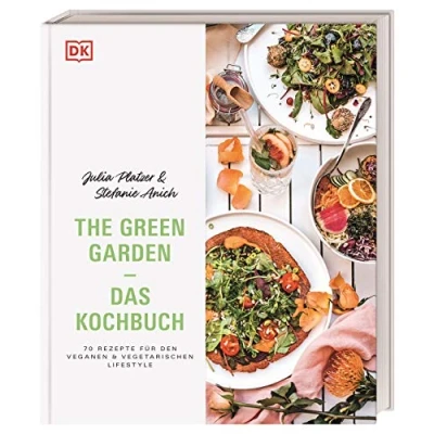 Abbildung von The Green Garden Das Kochbuch: 70 Rezepte für den veganen und vegetarischen Lifestyle
