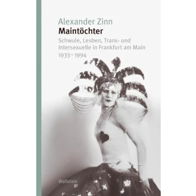 Abbildung von Maintöchter: Schwule, Lesben, Trans und Intersexuelle in Frankfurt am Main 1933 1994 (Studien zur Geschichte Wirkung des Holocaust)