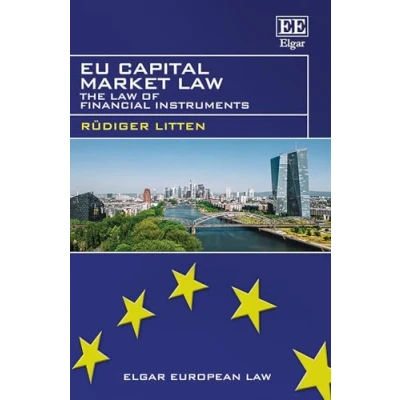 Abbildung von Eu Capital Market Law: The Law of Financial Instruments (Elgar European Law)