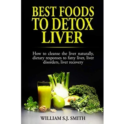 Abbildung von Best Foods to Detox Liver: How cleanse the liver naturally, dietary responses fatty liver, disorders, recovery