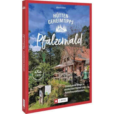 Abbildung von Hütten Geheimtipps Pfälzerwald: Unbekannte Wege zu versteckten und Naturfreundehäusern