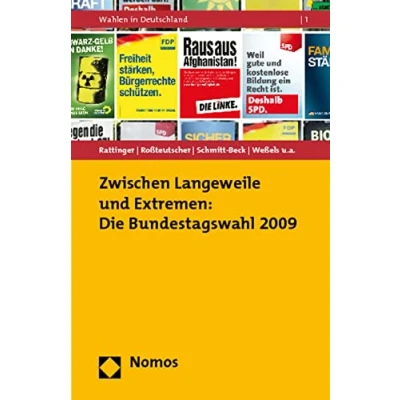 Abbildung von Zwischen Langeweile und Extremen: Die Bundestagswahl 2009 (Wahlen in Deutschland)