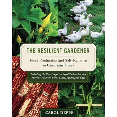 Abbildung von The Resilient Gardener: Food Production and Self Reliance in Uncertain Times